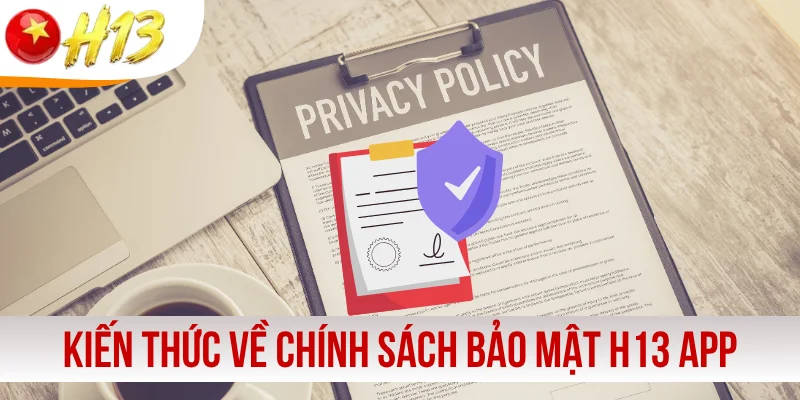 Kiến thức cơ bản về chính sách bảo mật