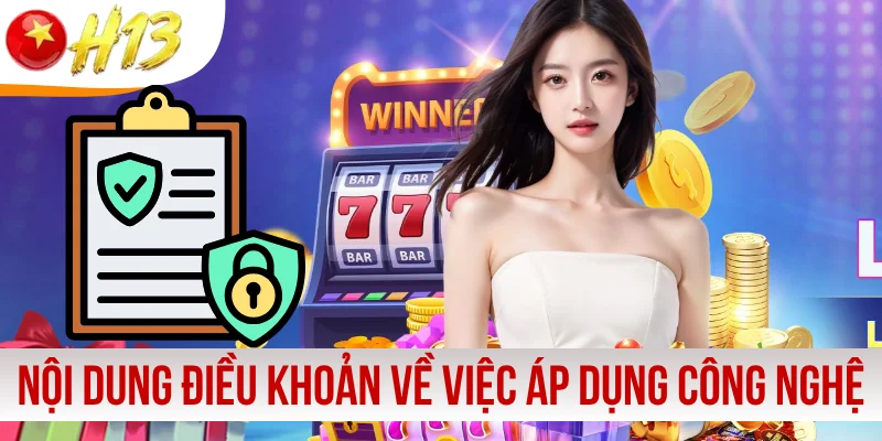 Nội dung điều khoản về việc áp dụng công nghệ