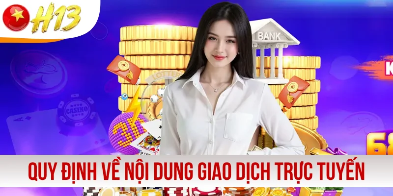 Quy định về nội dung giao dịch trực tuyến